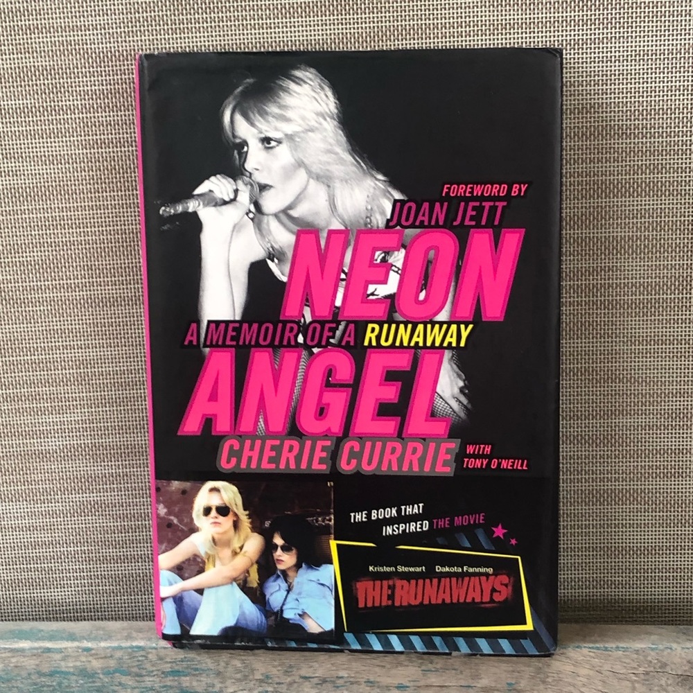 Neon Angel A Memoir of a Runaway Cherie Currie Hardcover Book